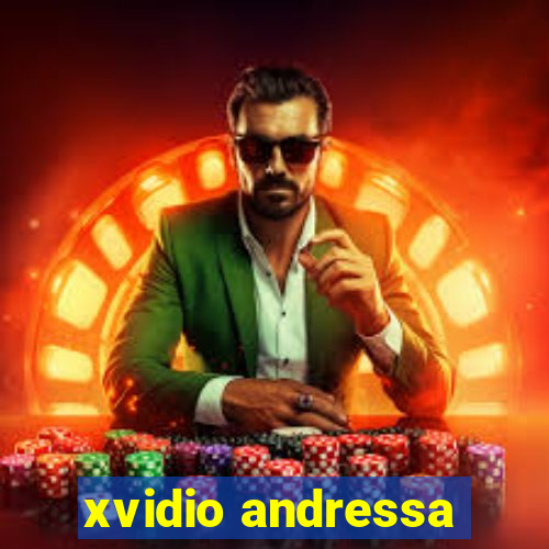 xvidio andressa